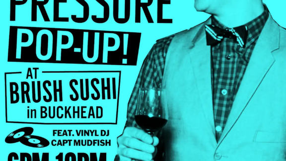 Under Pressure Pop-up at Brush Sushi
