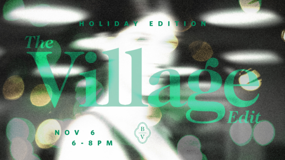 The Village Edit: Holiday Edition – A Runway Show